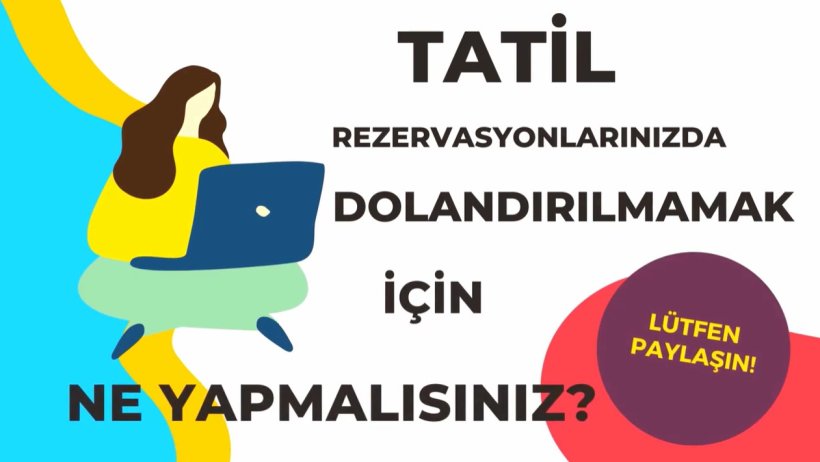 SAVİBU - GÜVENLİ BİR REZERVASYON İÇİN DİKKAT EDİLMESİ GEREKENLER